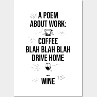 A Poem About Work: Coffee Blah Blah Blah Drive Home Wine Posters and Art